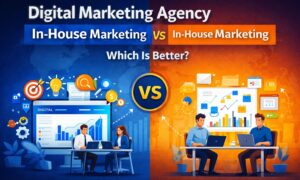 Comparison between digital marketing agency and in-house marketing team showing benefits, costs, and performance differences